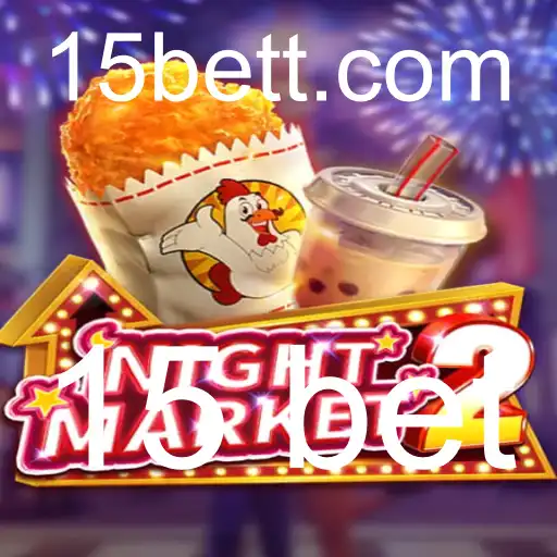 Descubra o Fascinante Mundo de NightMarket2 e a Estratégia '15 Bet'